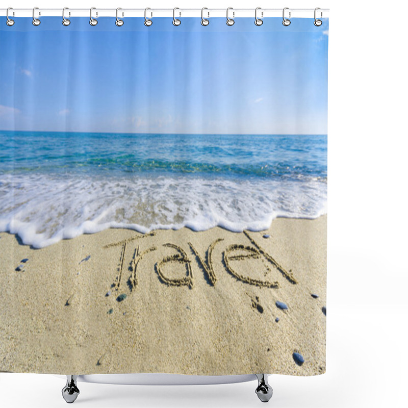 Personality  Word TRAVEL Drawn On The Sand Of A Beach Shower Curtains