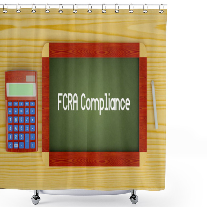 Personality  FCRA Compliance Text Message Writing On The Blackboard. Calculator, Chalk And Wood Background. Shower Curtains