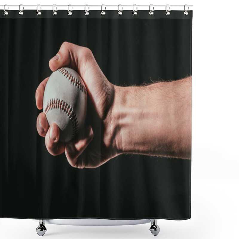 Personality  Cropped Shot Of Male Hand Holding Baseball Ball Isolated On Black   Shower Curtains