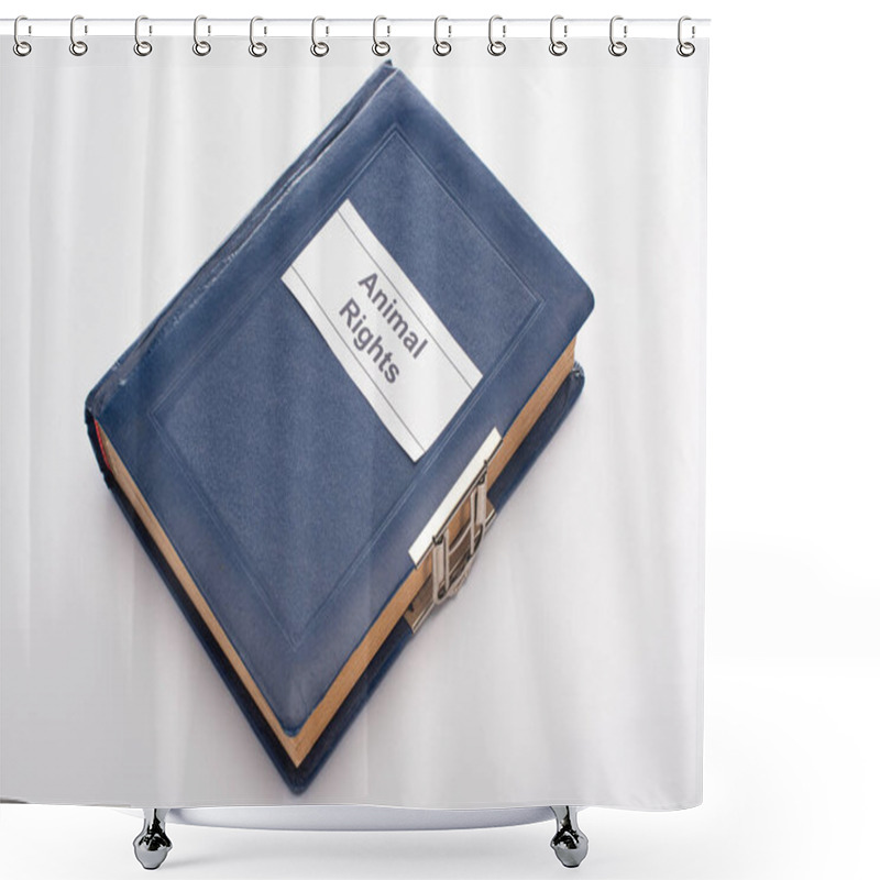 Personality  High Angle View Of Blue Book With Animal Rights Inscription On White Background Shower Curtains