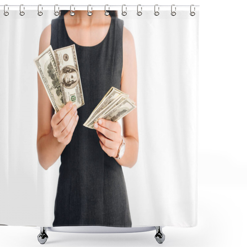 Personality  Partial View Of Woman In Black Dress Holding Dollar Banknotes Isolated On White Shower Curtains