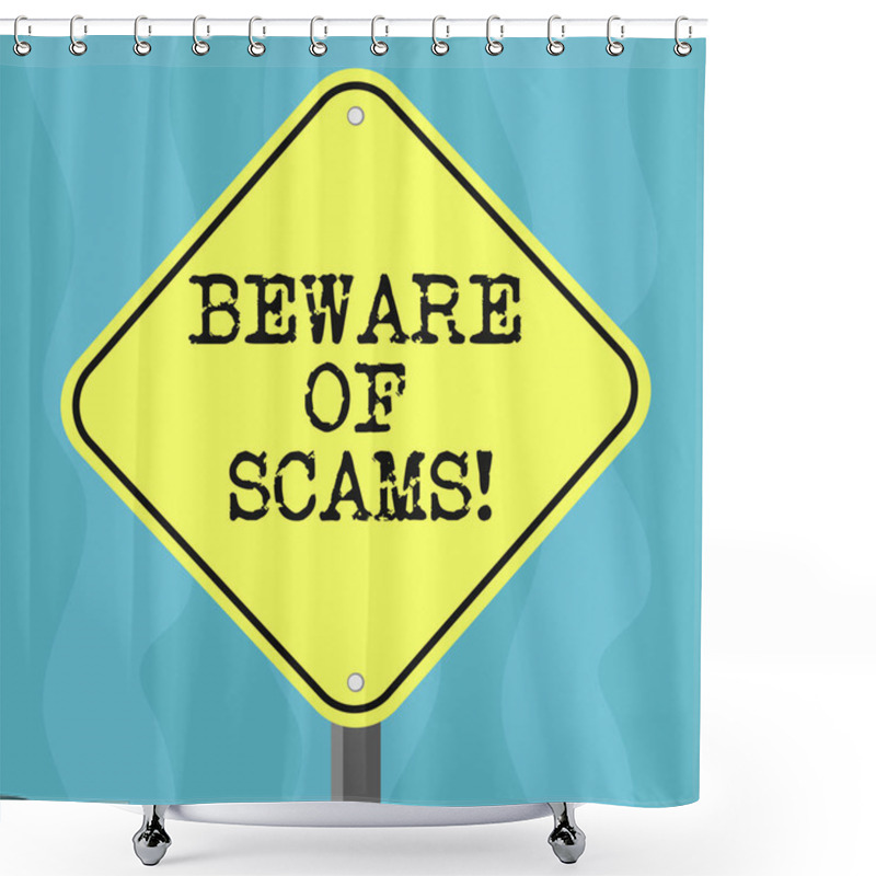 Personality  Conceptual Hand Writing Showing Beware Of Scams. Business Photo Text Stay Alert To Avoid Fraud Caution Be Always Safe Security Diamond Shape Color Road Warning Signage With One Leg Stand. Shower Curtains