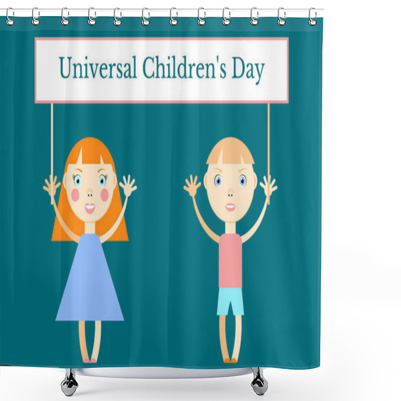 Personality  Universal Childrens Day. Concept Of A Social Holiday. Girl And Boy Holding A Banner With The Name Of The Event. Cartoon Style Shower Curtains