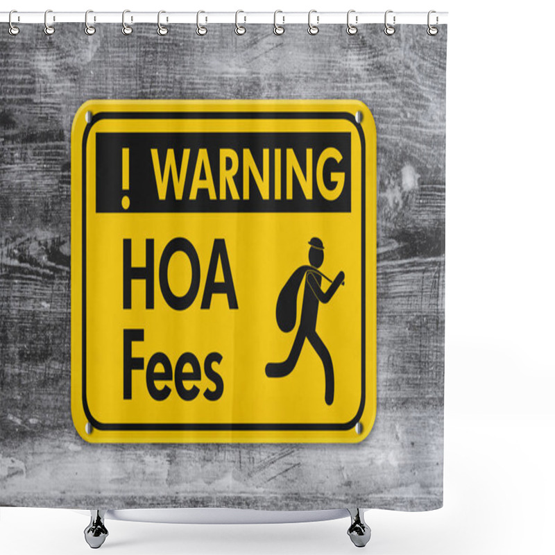 Personality   Yellow Warning HOA Fees With Thief Sign On Weathered Wood Shower Curtains