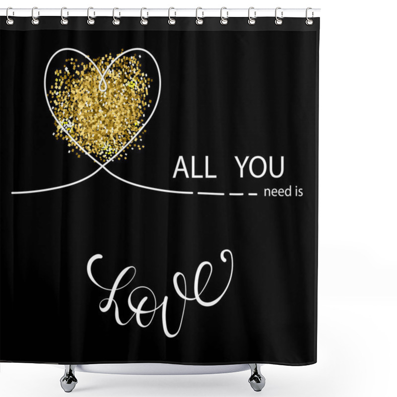 Personality  Valentines Card With Line Heart And All You Need Is Love Phrase Lettering. Shower Curtains