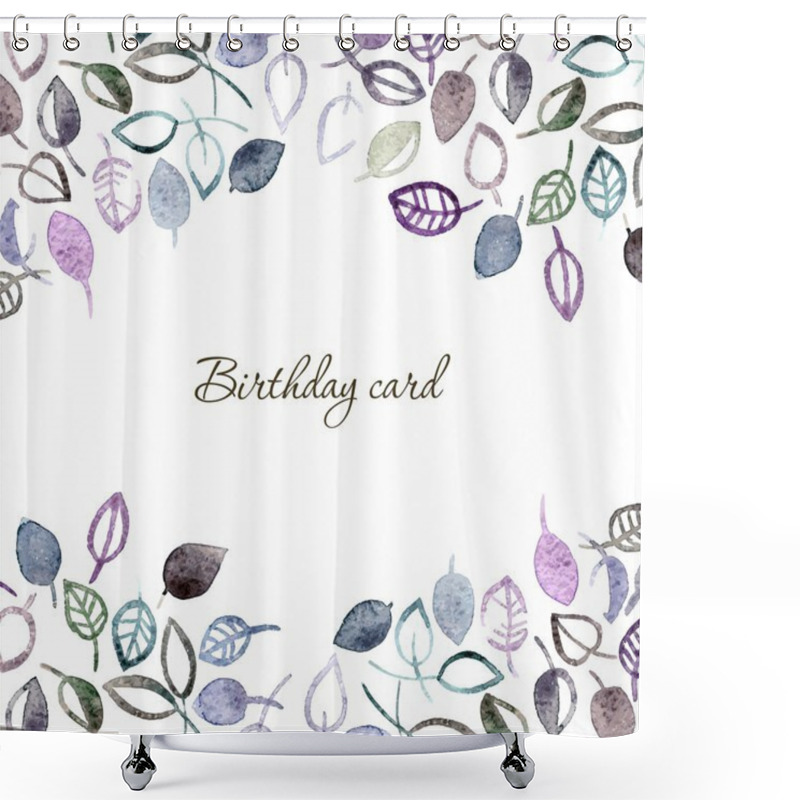 Personality  Birthday Floral Card With Leaves. Shower Curtains