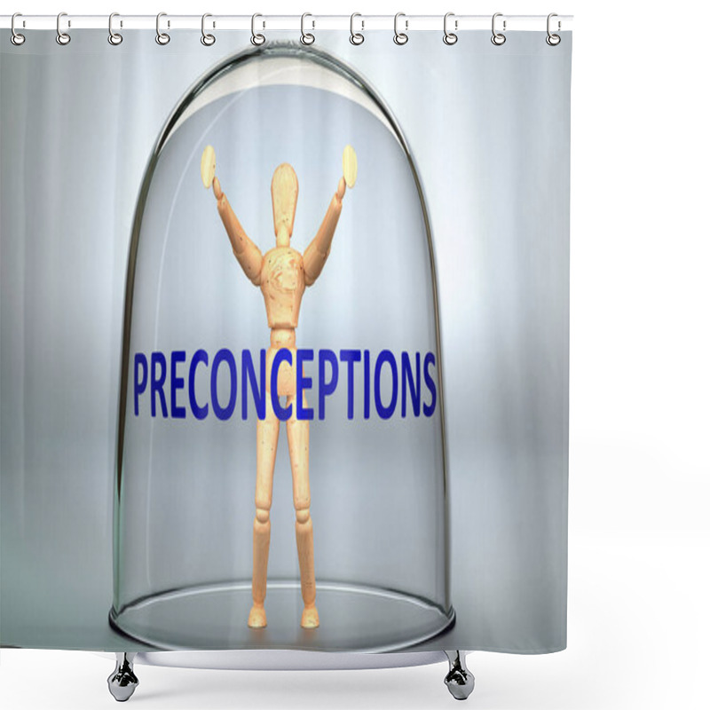 Personality  Preconceptions Can Separate A Person From The World And Lock In An Isolation That Limits - Pictured As A Human Figure Locked Inside A Glass With A Phrase Preconceptions, 3d Illustration Shower Curtains