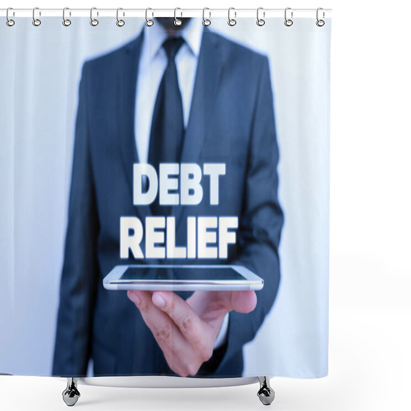 Personality  Writing Note Showing Debt Relief. Business Photo Showcasing Partial Or Total Remission Of It Especially Those By Countries. Shower Curtains