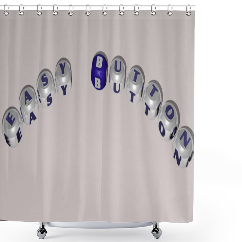 Personality  EASY BUTTON Text Of Dice Letters With Curvature - 3D Illustration For Background And Design Shower Curtains