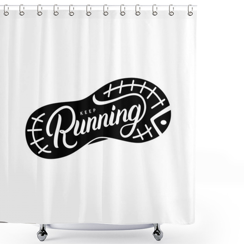 Personality  Keep Running Hand Written Lettering Quote On Outsole Run Shoes Shower Curtains