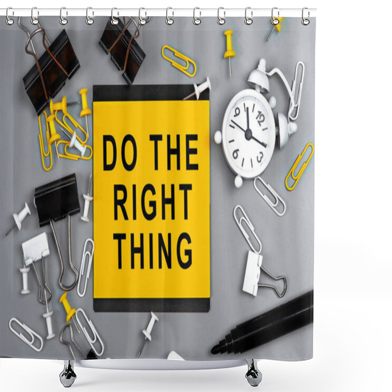 Personality  Do The Right Thing - Concept Of Text On Sticky Note. Closeup Of A Personal Agenda Shower Curtains