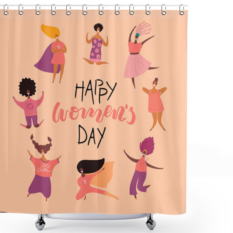 Personality  Happy Women Day Card With Quote And Diverse Women, Vector Illustration, Concept Of Feminism  Shower Curtains