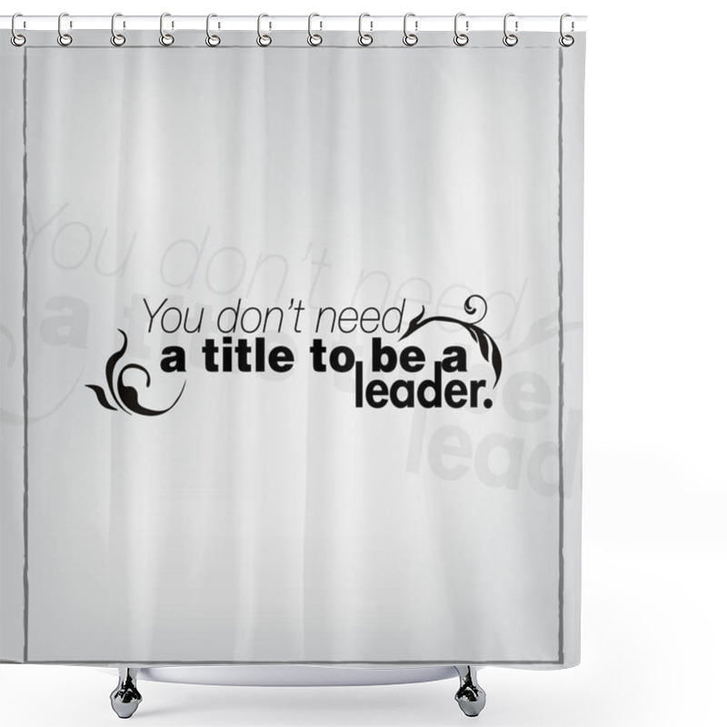 Personality  Motivational Quote Poster Shower Curtains