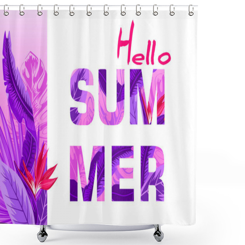 Personality  Hello Summer Banner With Tropical Flowers, Palm Leaves, Jungle Plants, Hibiscus, Bird Of Paradise Flower, Exotic Floral Design For Banner, Flyer, Invitation, Poster, Web Site Or Greeting Card. Shower Curtains