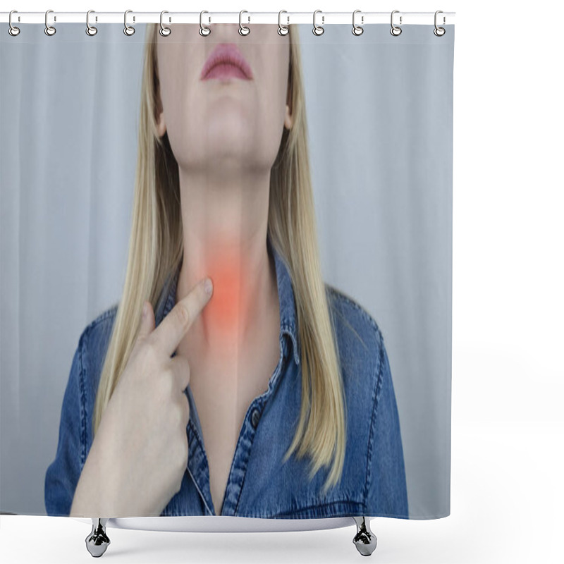 Personality  Thyroid Disease. Woman Points To Her Neck Where The Thyroid Gland Is Located. Examination And Monitoring Of Thyroid Hormones Shower Curtains