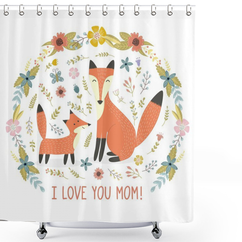 Personality  I Love Mom Greeting Card With A Mother Fox And Her Baby Shower Curtains