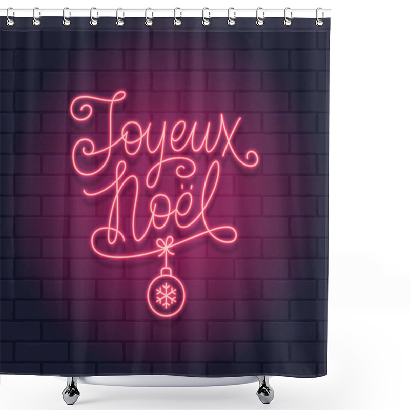 Personality  French Christmas Red Neon Light Sign On A Brick Wall Dark Background. Joyeux Noel Calligraphic Greeting Design. Vector Illustration. Joyeux Noel Translation - Merry Christmas. Shower Curtains