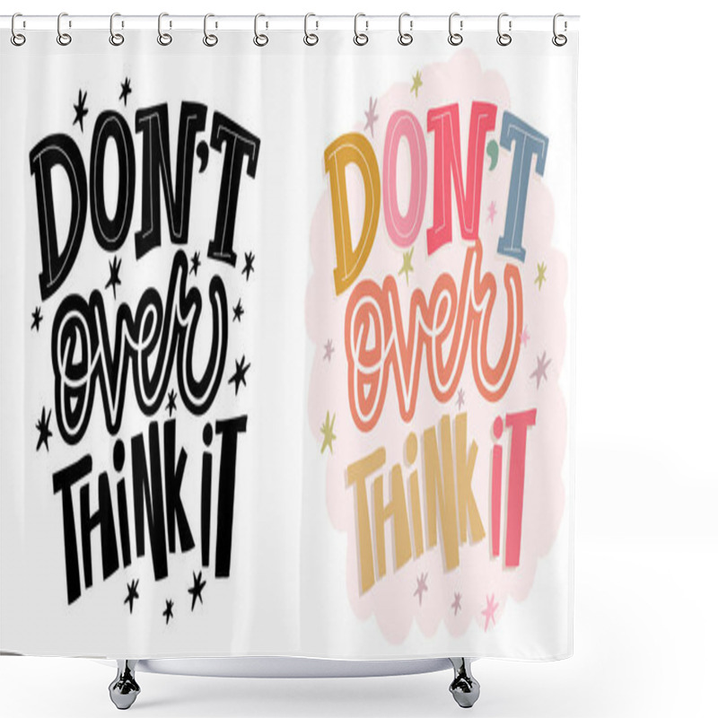 Personality  Cute Hand Drawn Doodle Lettering Quote. Lettering For T-shirt Design, Mug Print, Bag Print, Clothes Fashion. 100% Hand Drawn Vector Image. Shower Curtains