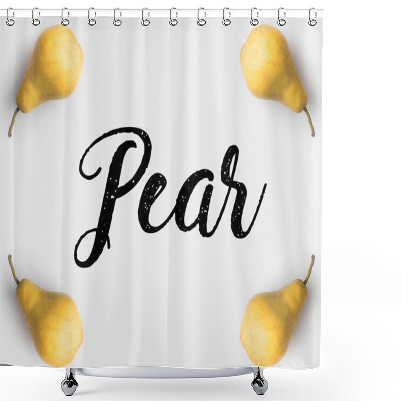 Personality  Hand Written Lettering With Fresh Pears Around On White Surface Shower Curtains