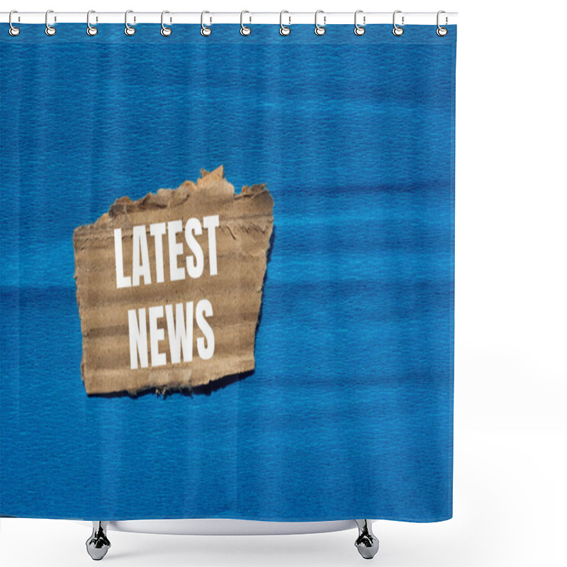 Personality  Latest News Message Written On Ripped Torn Cardboard Paper Piece With Blue Background. Conceptual Latest News Symbol. Copy Space. Shower Curtains