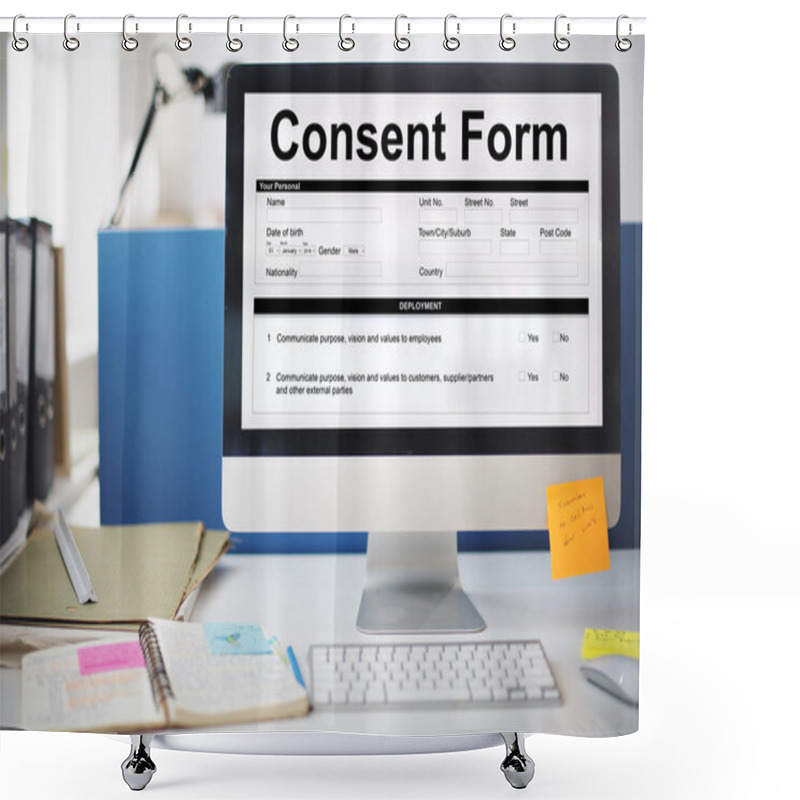 Personality  Consent Form On Monitor Concept Shower Curtains