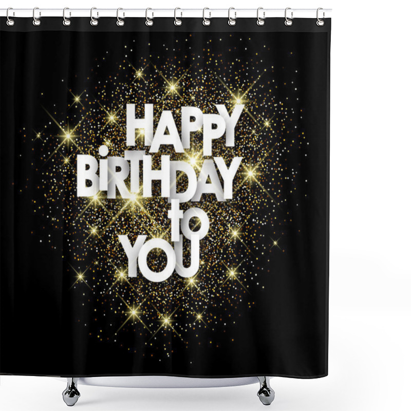 Personality  Happy Birthday To You Card. Shower Curtains