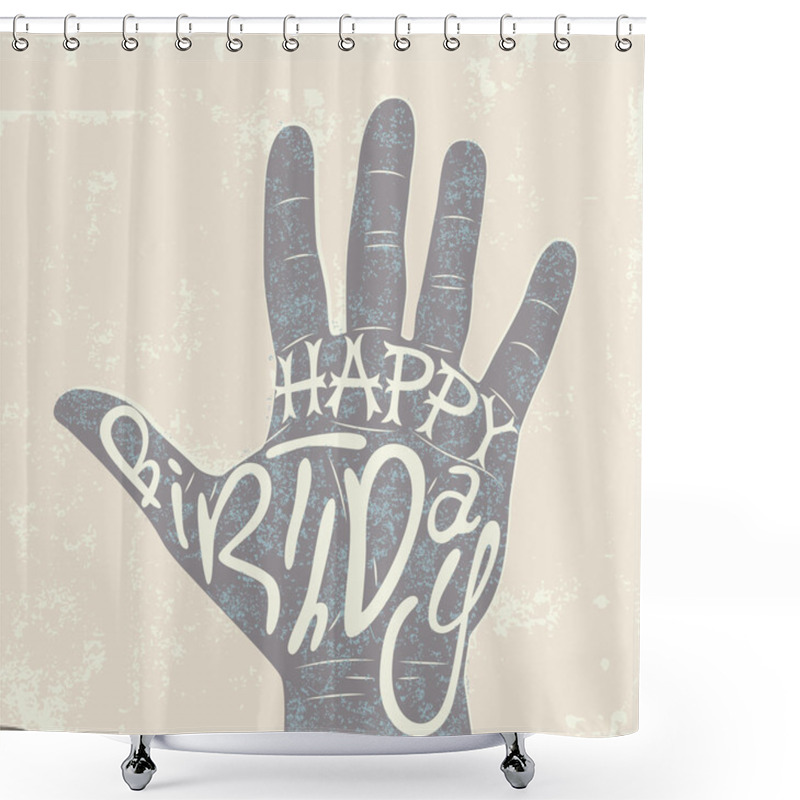 Personality  Happy Birthday! Typographical Retro Grunge Birthday Card. Vector Illustration. Shower Curtains