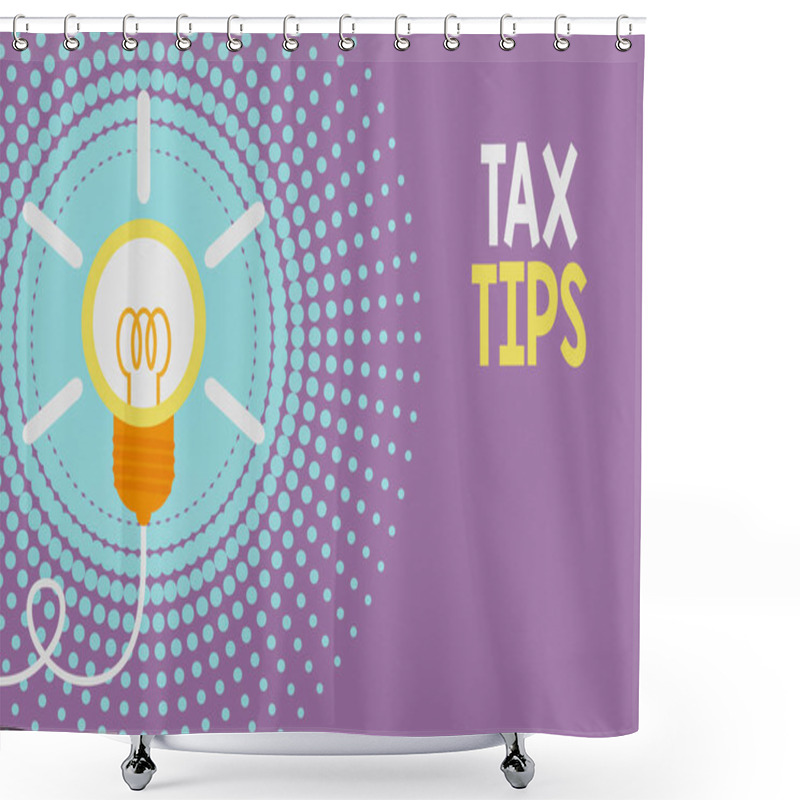 Personality  Writing Note Showing Tax Tips. Business Photo Showcasing Compulsory Contribution To State Revenue Levied By Government Idea Light Bulb Successful Turning Idea Invention Startup. Shower Curtains