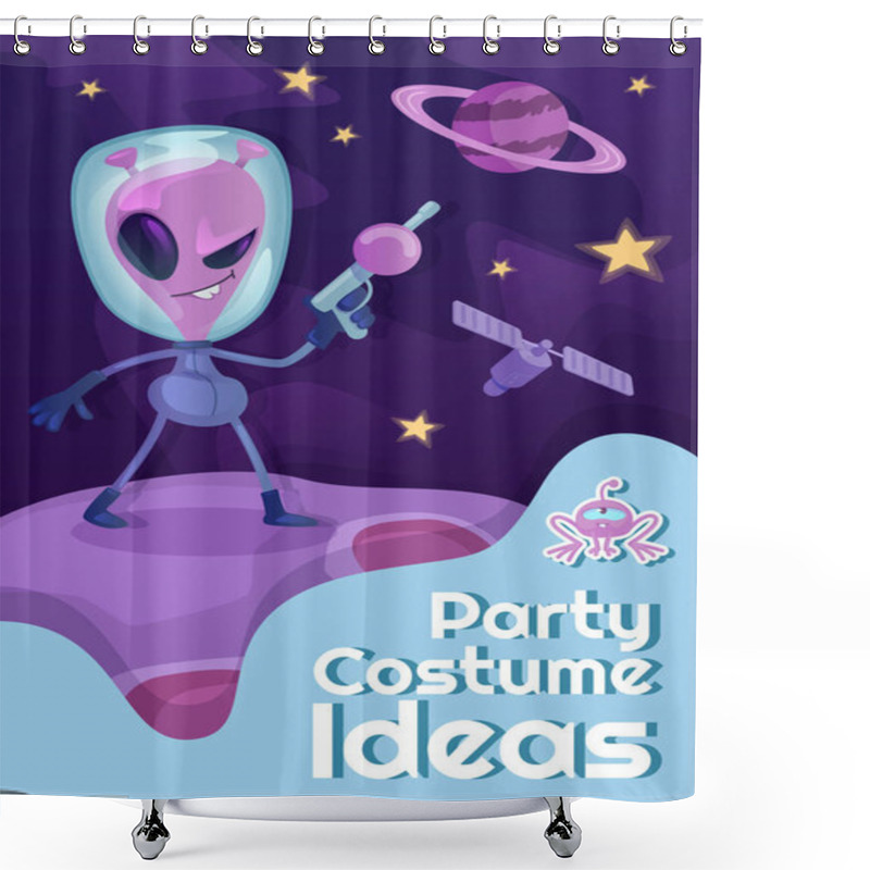 Personality  Party Costume Ideas Poster Flat Vector Template. Martian With Space Weapon. Brochure, Booklet One Page Concept Design With Cartoon Characters. Masquerade, Stylized Disco Party Flyer, Leaflet Shower Curtains