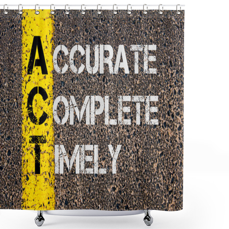 Personality  Business Acronym ACT As Accurate Complete Timely Shower Curtains