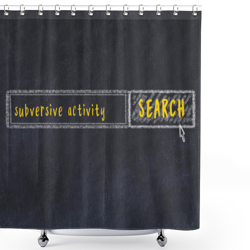 Personality  Concept Of Searching Subversive Activity. Chalk Drawing Of Browser Window And Inscription Shower Curtains