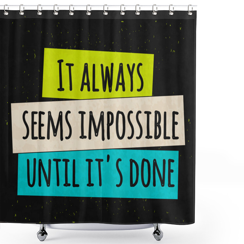 Personality  Colorful Typographic Motivational Poster To Raise Faith In Yourself And Your Strength. The Series Of Business Concepts On A Textured Background On The Possibilities. Vector Shower Curtains