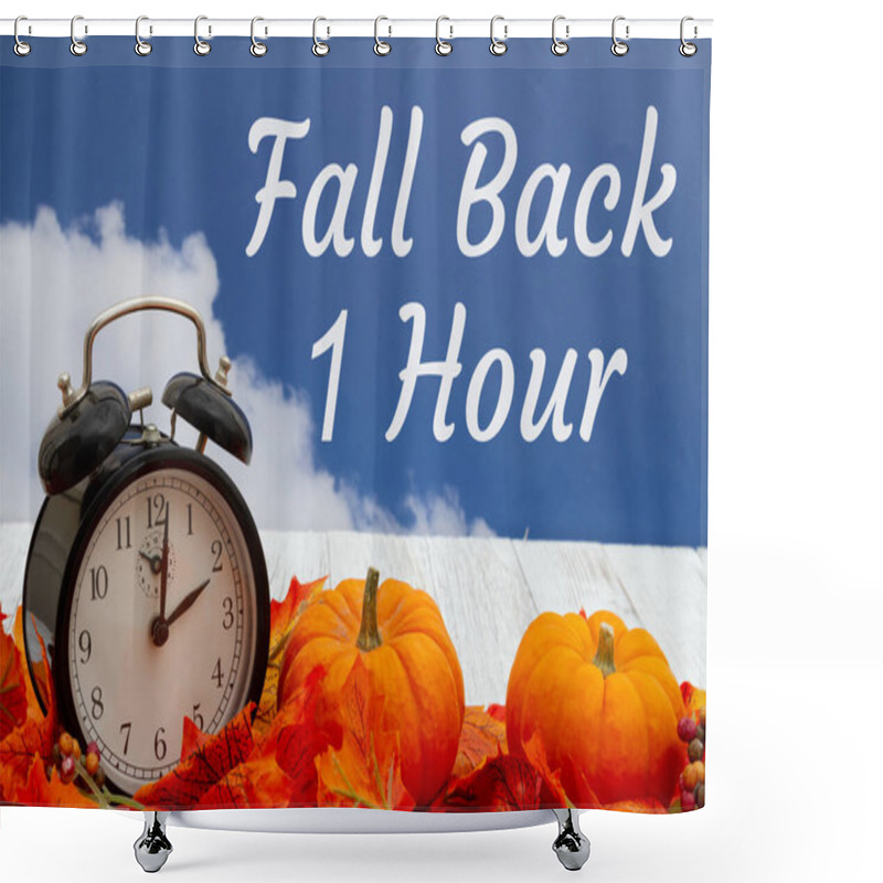 Personality  Fall Back 1 Hour Message With Fall Leaves, Alarm Clock, And Pumpkins On Weathered Wood With Sky  Shower Curtains