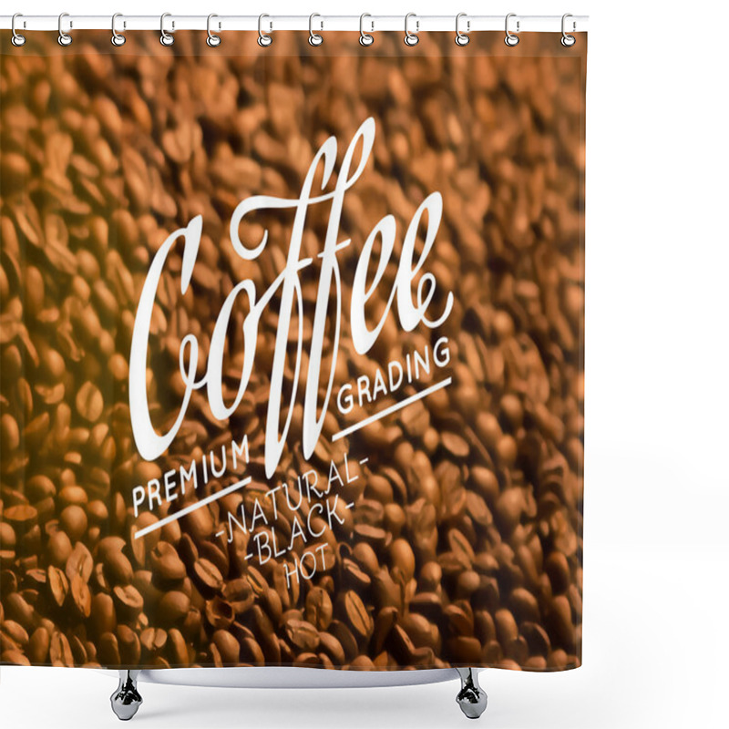 Personality  Roasted Coffee Beans. Shower Curtains