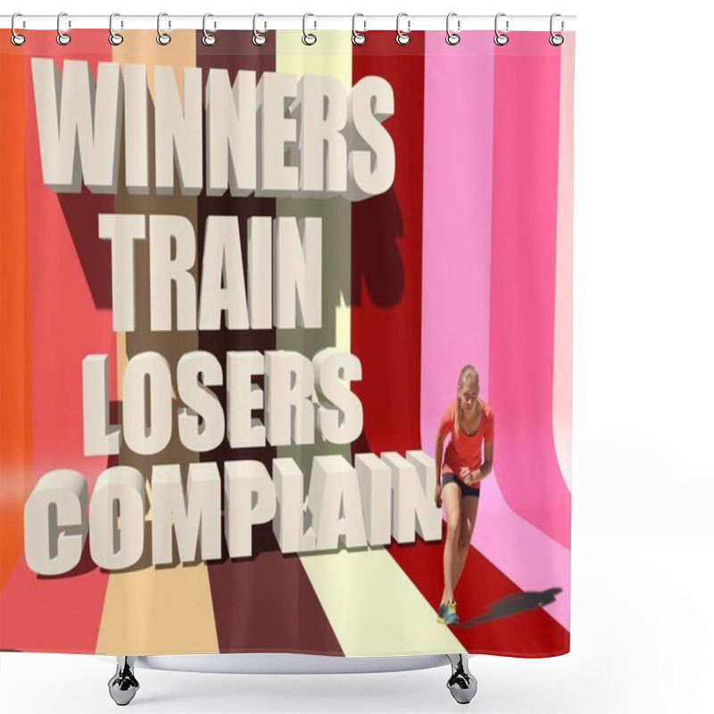 Personality  Winners Train Losers Complain. Fitness Motivation Quote. Running Woman Shower Curtains