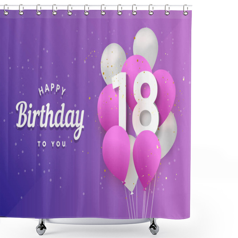 Personality  Happy 18th Birthday Balloons Greeting Card Background. 18 Years Anniversary. 18th Celebrating With Confetti. Vector Stock Shower Curtains