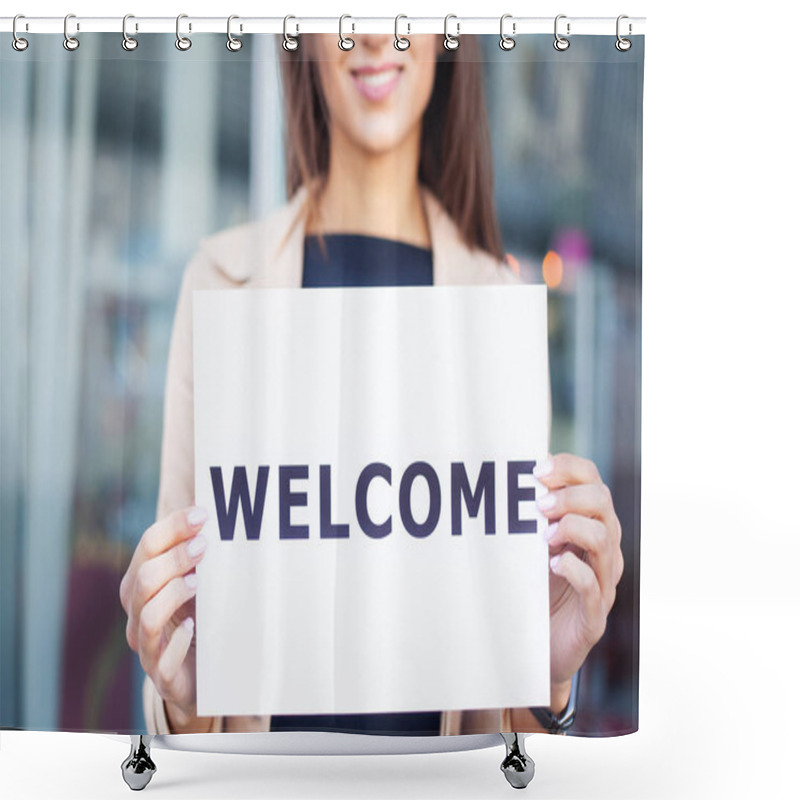 Personality  Women Business With The Poster With Welcome Message. Shower Curtains