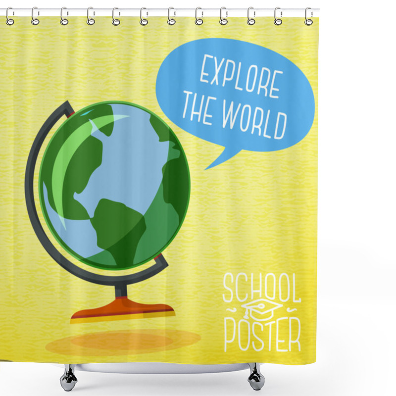 Personality  Cute School Poster -  Globe, With Speech Bubble And Slogan -Explore The World-, Or Place For Your Text. Vector. Shower Curtains