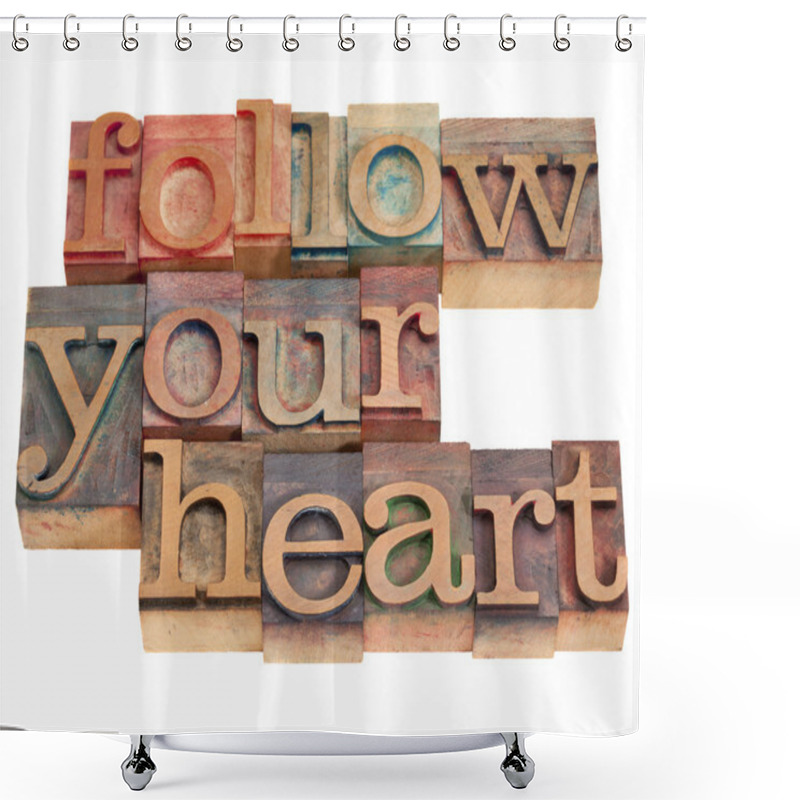 Personality  Follow Your Heart Shower Curtains