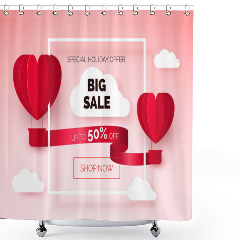 Personality  Hot Air Balloons With Red Ribbon And Discount Offer On It. Valentines Day Seasonal Sale. Banner Big Sale With Flying Balloons Clouds And White Frame. Vector  Shower Curtains