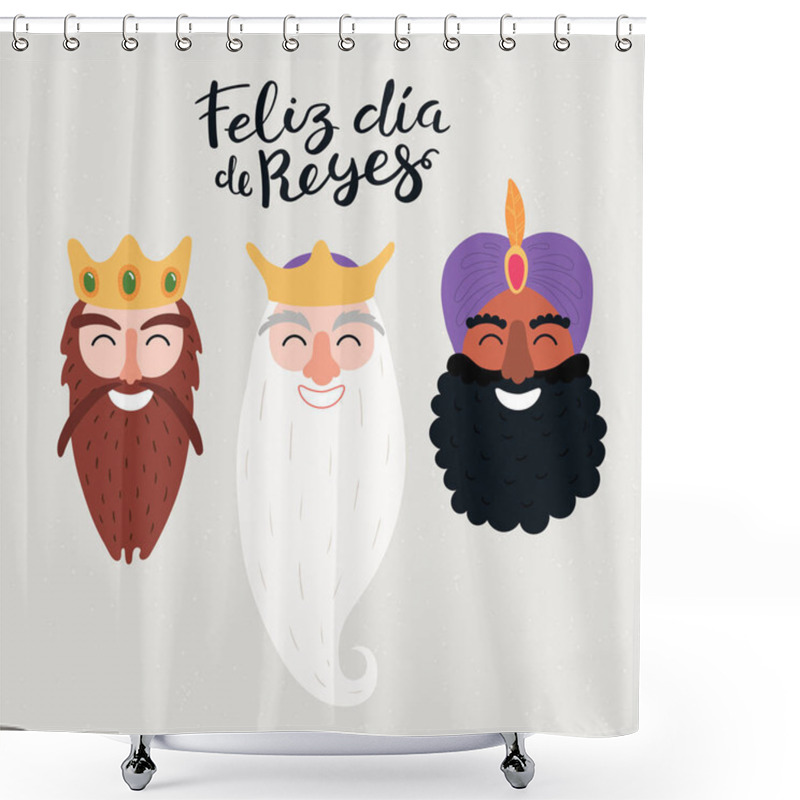 Personality  Hand Drawn Vector Illustration Of Three Kings Portraits, With Spanish Quote Happy Kings Day Isolated On White Background, Flat Style Design For Epiphany Card Shower Curtains