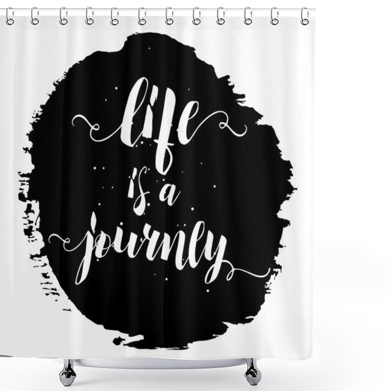 Personality  Life Is A Journey Inspiration Quote.   Shower Curtains