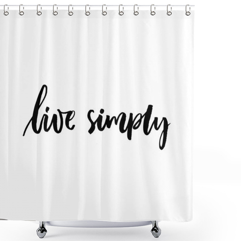 Personality  Live Simply Inspirational Saying.   Shower Curtains