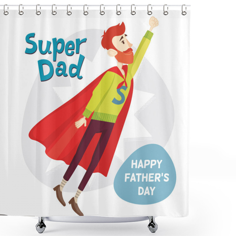 Personality  Super Dad. Fathers Day Greeting Card. Vector Illustration Shower Curtains