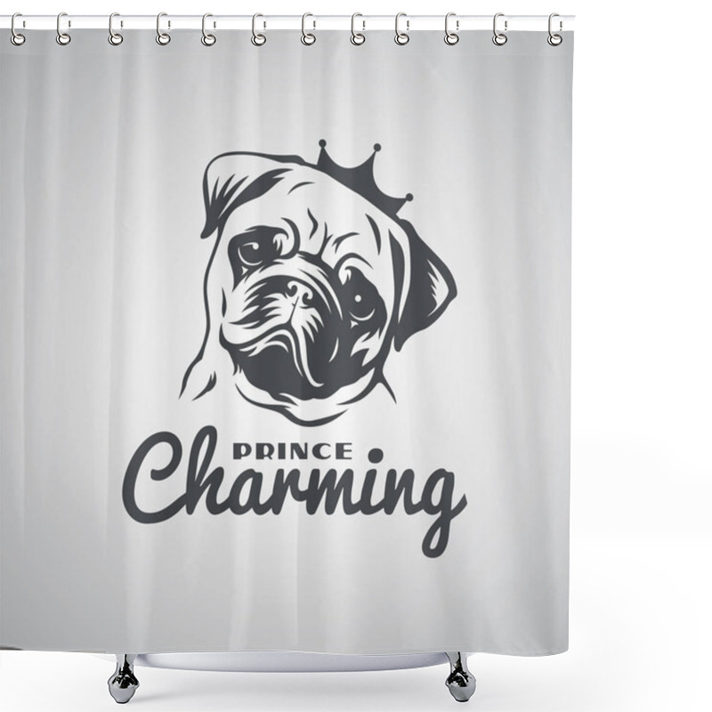 Personality  Pug Dog Puppy Head With Crown. Vector Illustration. Shower Curtains