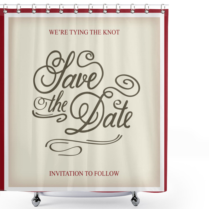 Personality  Save The Date Shower Curtains