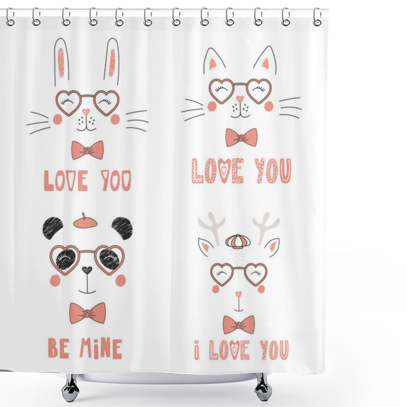 Personality  Valentines Day Card With Set Of Hand Drawn Portraits Of Cute Funny Animals In Heart Shaped Glasses With Romantic Quotes, Vector, Illustration Shower Curtains