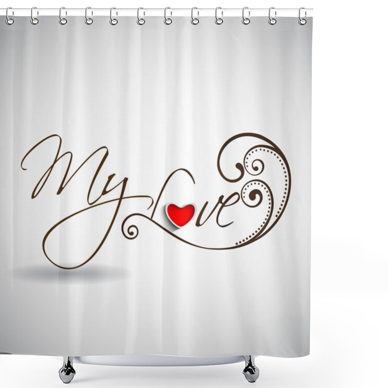 Personality  Valentines Day Background With Text My Love With Glossy Heart In Shower Curtains