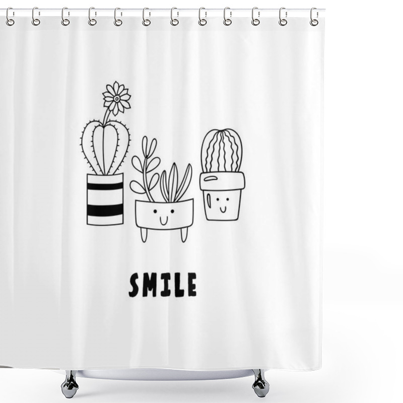 Personality  Cute Cartoon Potted Plants. Doodle Succulents And Cacti In Flower Pots And Inscription Smile. Shower Curtains