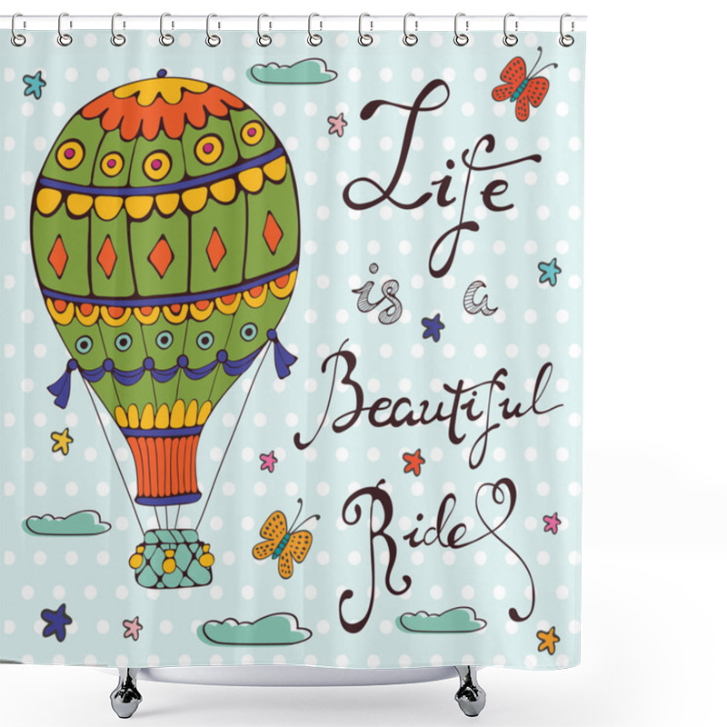 Personality  Life Is A Beautiful Ride Shower Curtains